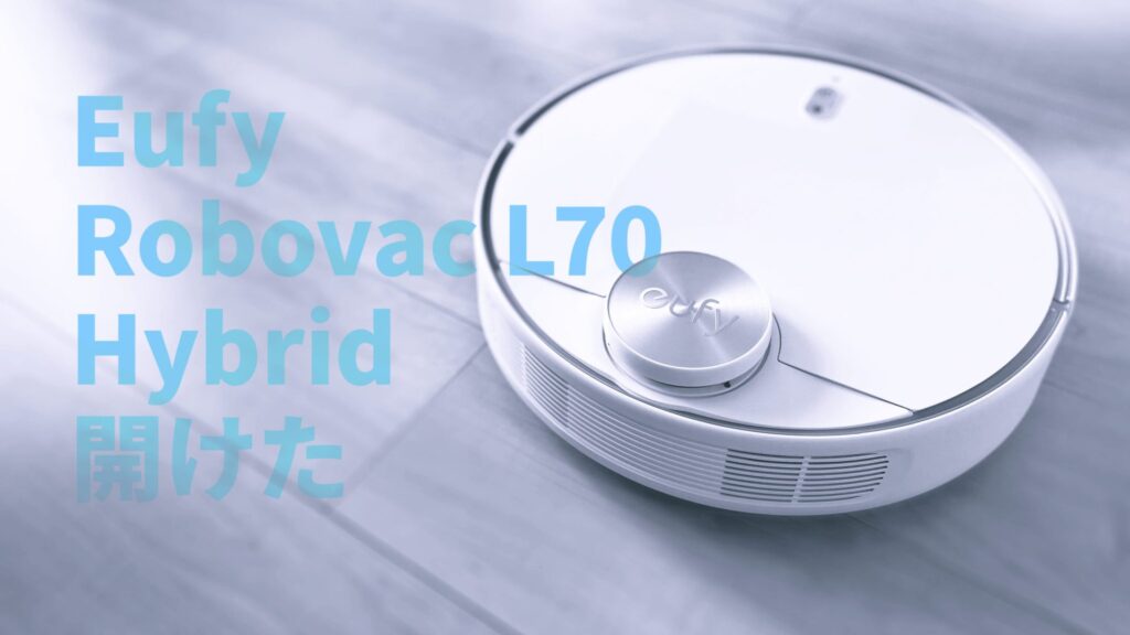Eufy Robovac L70 Hybrid