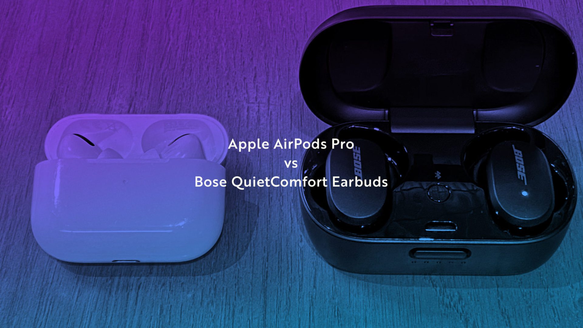 AirPods Pro vs Bose QuietComfort Earbuds  人気のノイキャン搭載完全ワイヤレスイヤフォン徹底比較!